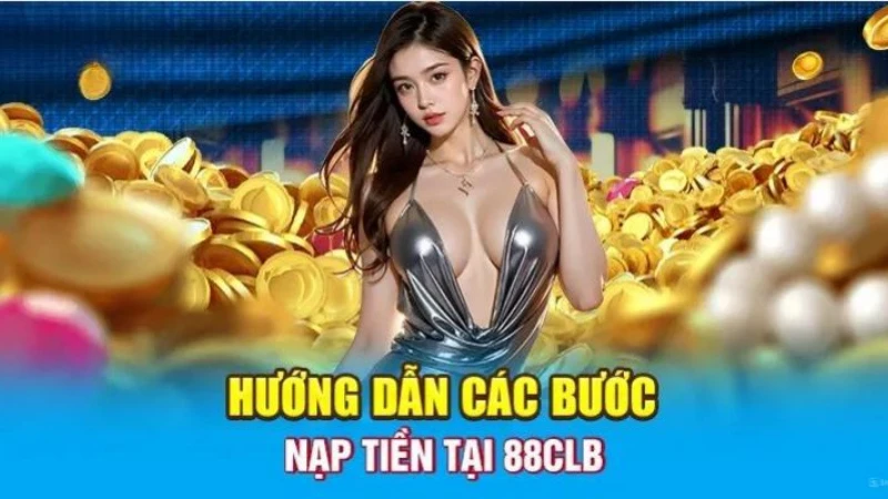 Hướng dẫn nạp tiền 88clb qua ví điện tử