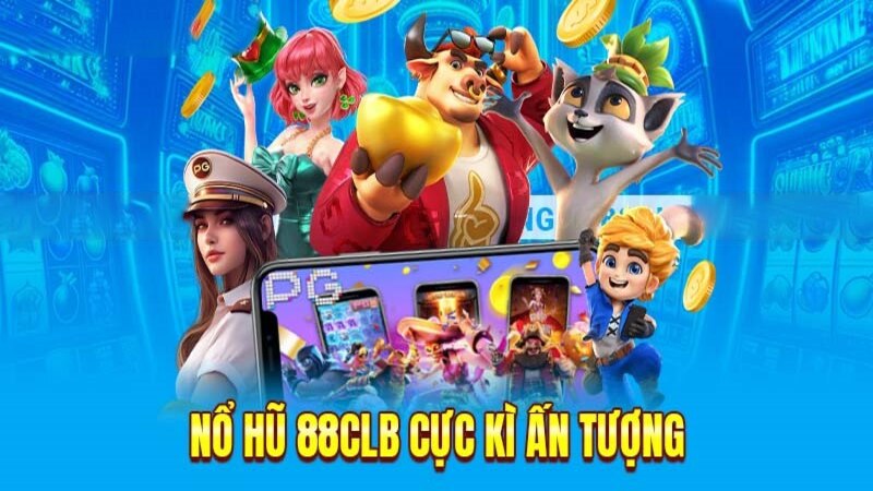 Slot game được nhiều người ưa chuộng tại 88CLB